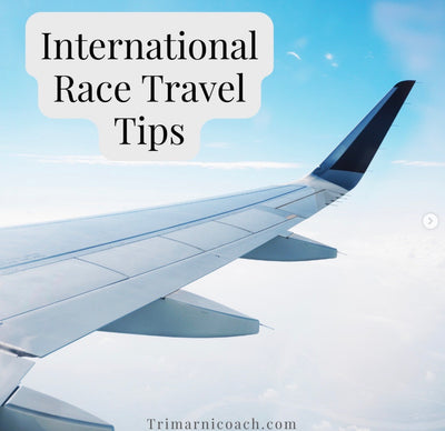 International Race Travel Tips (TriMarni)